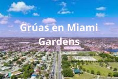 Encuentra tu Grúa o Recas en Miami Gardens 24 horas Cerca de Mi