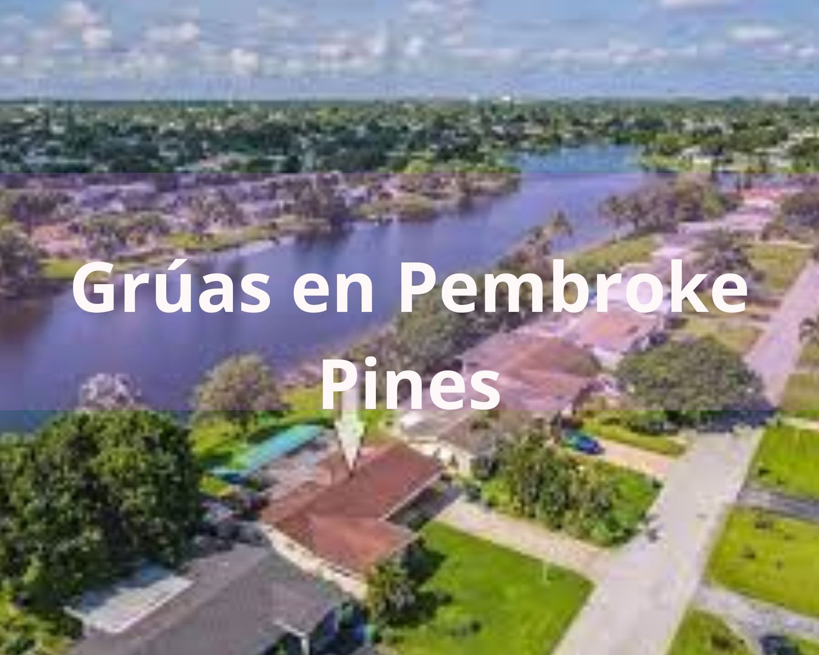 Grúas en Pembroke Pines 《 24 Horas 》Actualizado 2026 ️