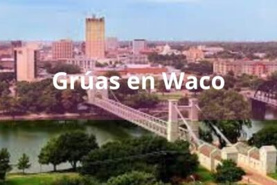 Encuentra tu Grúa o Recas en Waco 24 horas Cerca de Mi