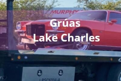 Encuentra tu Grúa o Recas en Lake Charles 24 horas Cerca de Mi