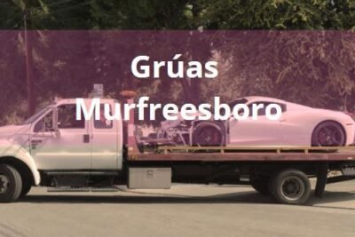 Encuentra tu Grúa o Recas en Murfreesboro 24 horas Cerca de Mi