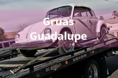 Encuentra tu Grúa o Recas en Guadalupe 24 horas Cerca de Mi
