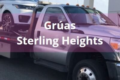 Encuentra tu Grúa o Recas en Sterling Heights 24 horas Cerca de Mi